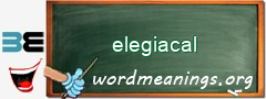 WordMeaning blackboard for elegiacal